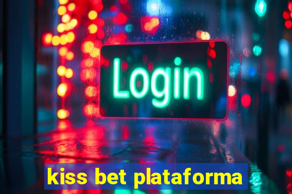 kiss bet plataforma